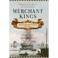 Merchant Kings: When Companies Ruled the World, 1600--1900