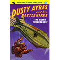 Dusty Ayres and His Battle Birds #5: The Green Thunderbolt