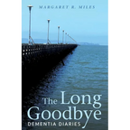 The Long Goodbye: Dementia Diaries