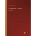 A Child's History of England: in large print