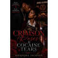 Crimson Roses & Cocain Tears: A Forbidden Love