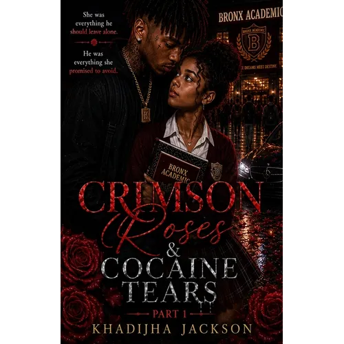 Crimson Roses & Cocain Tears: A Forbidden Love
