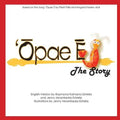 Opae E, The Story