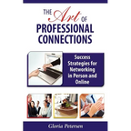 The Art of Professional Connections: Success Strategies for Networking in Person and Online