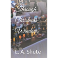 Through Christmas Windows