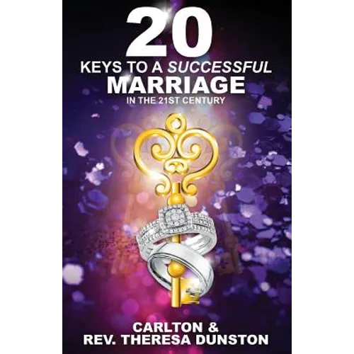 20 Keys to a Successful Marriage in the 21st Century