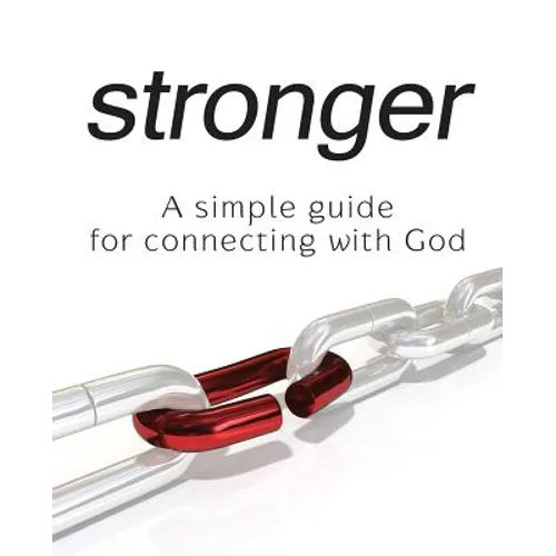 Stronger - A Simple Guide for Connecting with God