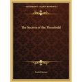 The Secrets of the Threshold