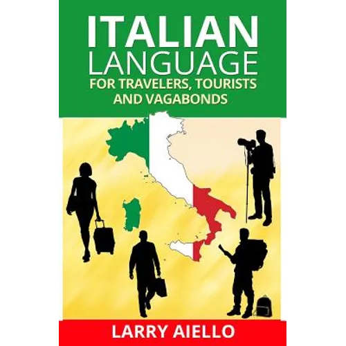 Italian Language for Travelers, Tourists and Vagabonds