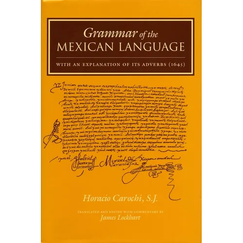 Grammar of the Mexican Language with an Explanation of Its Adverbs: (1645)