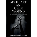 My Heart an Open Wound