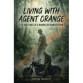 Living With Agent Orange: Life and Times of a Marine Vietnam Veteran