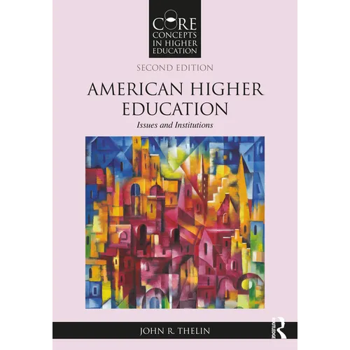 American Higher Education: Issues and Institutions