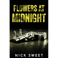 Flowers at Midnight: Politicians Behaving Badly