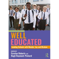 Well Educated: Leading Schools with Wonder, Joy and Wisdom