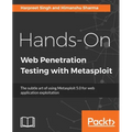 Hands-On Web Penetration Testing with Metasploit: The subtle art of using Metasploit 5.0 for web application exploitation