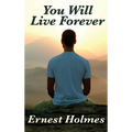You Will Live Forever: A Metaphysical Study of Immortality