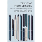 Drawing from Memory - The Cave Method for Learning to Draw