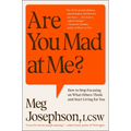 Are You Mad at Me?: How to Stop Focusing on What Others Think and Start Living for You