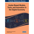 Avatar-Based Models, Tools, and Innovation in the Digital Economy
