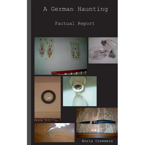 A German Haunting: Factual Report