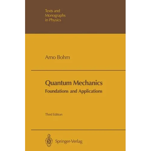 Quantum Mechanics: Foundations and Applications