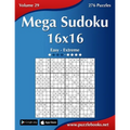 Mega Sudoku 16x16 - Easy to Extreme - Volume 29 - 276 Puzzles