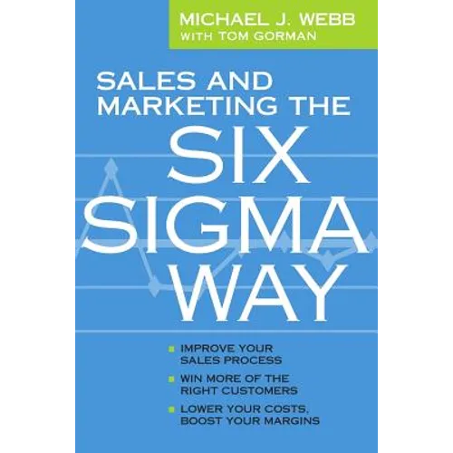 Sales and Marketing the Six Sigma Way
