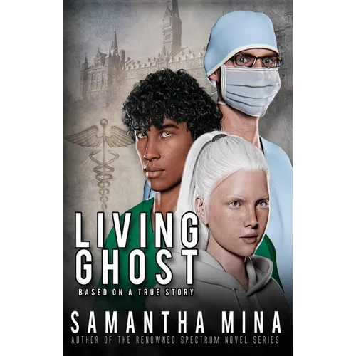 Living Ghost: Based On A True Story