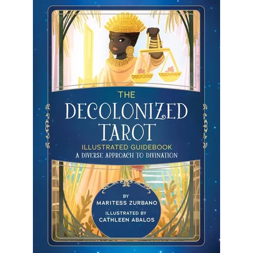 The Decolonized Tarot Illustrated Guidebook: A Diverse Approach to Divination