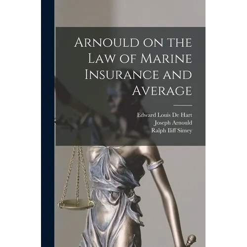 Arnould on the law of Marine Insurance and Average