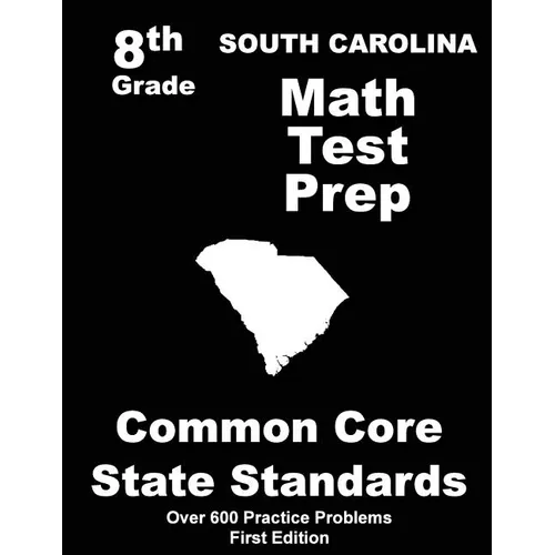 South Carolina 8th Grade Math Test Prep: Common Core Learning Standards