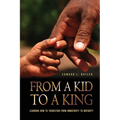 From A Kid To A King: Learning How To Transition From Immaturity To Maturity