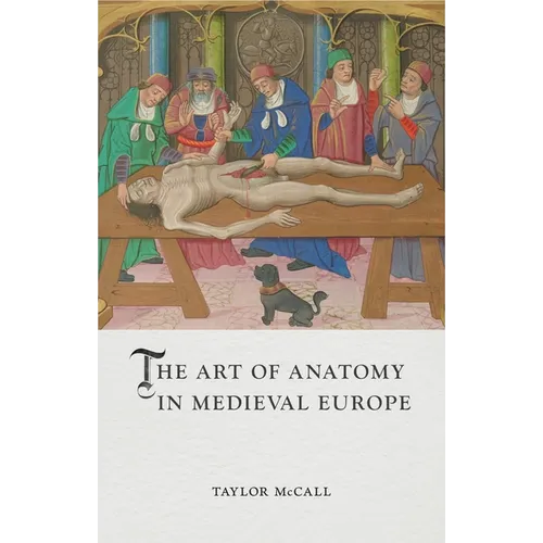 The Art of Anatomy in Medieval Europe