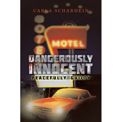 Dangerously Innocent: Peacefully Guilty