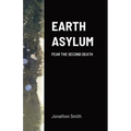 Earth Asylum: Fear the Second Death
