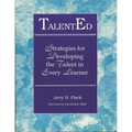 Talented: Strategies for Developing the Talent in Every Learner