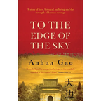 To the Edge of the Sky: A true story of life in China under Mao