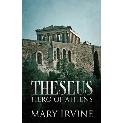 Theseus: Hero Of Athens