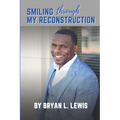 Smiling Through My Reconstruction