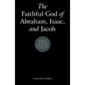 The Faithful God of Abraham, Isaac, and Jacob