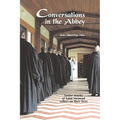 Conversations in the Abbey: Senior Monks of Saint Meinrad Reflect on Their Lives