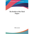 The Brother of the Third Degree
