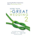 More Than a Great Wedding 2: Creating Healthy Communities Where Relationships Thrive