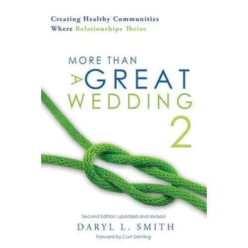 More Than a Great Wedding 2: Creating Healthy Communities Where Relationships Thrive