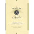 Wisdom from the Ancients: Enduring Business Lessons from Alexander the Great, Julius Caesar, and the Illustrious Leaders of Ancient Greece and R