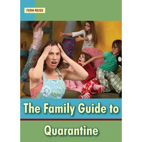 The Family Guide to Quarantine