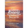 Living Beyond: The Night the Cops Showed Up