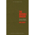 The Invisible Dragon: Essays on Beauty and Other Matters: 30th Anniversary Edition