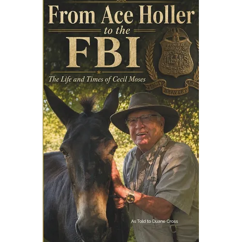From Ace Holler to the FBI: The Life and Times of Cecil Moses
